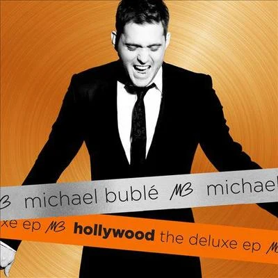 Michael Bublé Hollywood: The Deluxe EP