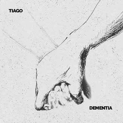 Dementia 專輯 Tiago