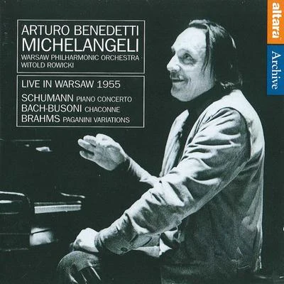 Arturo Benedetti Michelangeli: Live in Warsaw 1955 專輯 Ferruccio Busoni