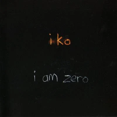 I Am Zero 专辑 Iko