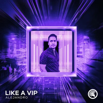 Like A VIP 专辑 Sunministers/Alejandro/OrbX