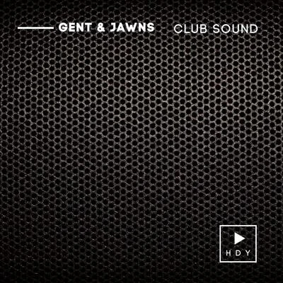 Club Sound 專輯 Gent & Jawns