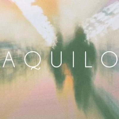 Aquilo You There