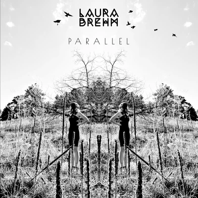 Parallel 专辑 Laura Brehm/Hollidayrain