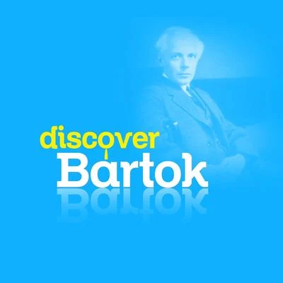 Discover Bartok 专辑 Béla Bartók