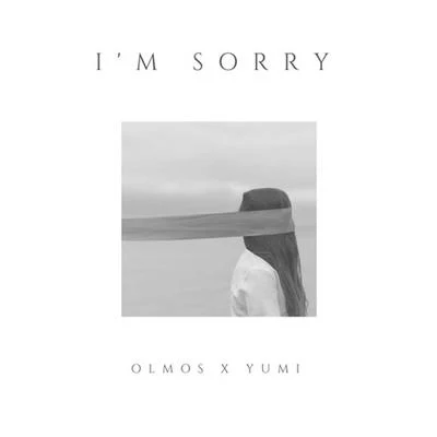 Yumi (钟柔美) Im Sorry (feat. YUMI)