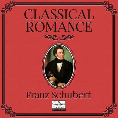 Franz SchubertAcademy of St. Martin in the FieldsSir Neville Marriner Classical Romance with Franz Schubert