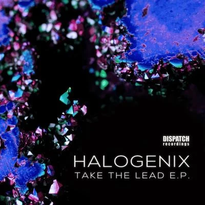 Take the Lead EP 专辑 Halogenix