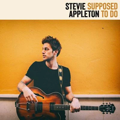 Supposed To Do 專輯 Stevie Appleton