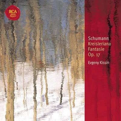 Schumann Kreisleriana & Fantasy Op. 17: Classic Library Series 專輯 Evgeny Kissin