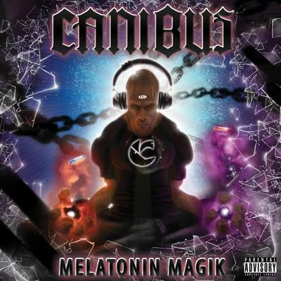 Melatonin Magik 專輯 Canibus/Phil the Agony/Reef the Lost Cauze/Doap Nixon/Sick Six