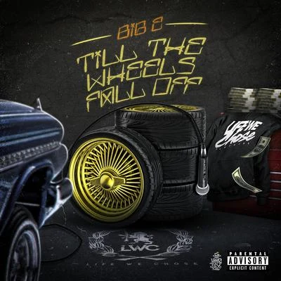 Till the Wheels Fall Off 專輯 Big E/Frayser Boy/Lil Flip