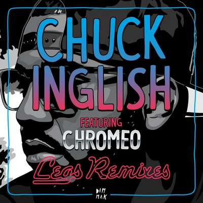 Legs (feat. Chromeo) (Remixes) 專輯 Chromeo