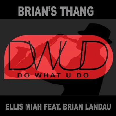 Brians Thang (feat. Brian Landau) - Single 專輯 Glovibes/Ellis Miah