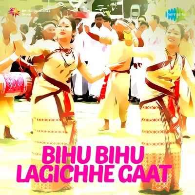 Bihu Geet 专辑 Archana Mahanta/Nirmala Mishra/Khagen Mahanta/Digen Mahanta