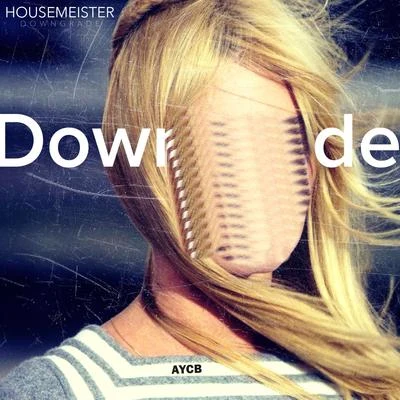 Downgrade 專輯 Housemeister/Deapmash/Jensen Interceptor/BS1/Supraman