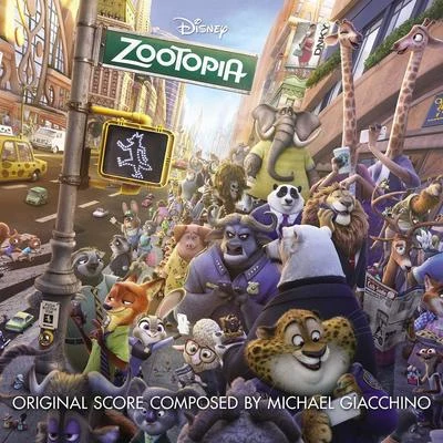 Zootopia (Original Motion Picture Soundtrack) 专辑 Michael Giacchino