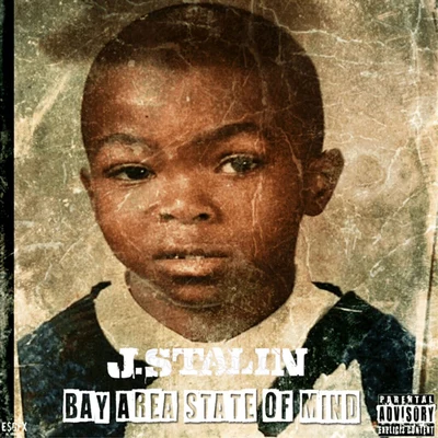 Bay Area State of Mind 專輯 J. Stalin