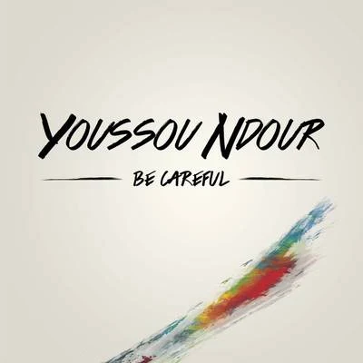 Be careful 專輯 Youssou NDour