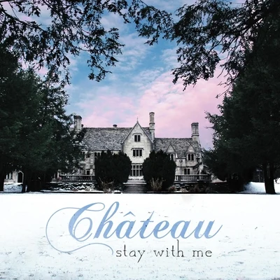 Stay With Me 專輯 Château