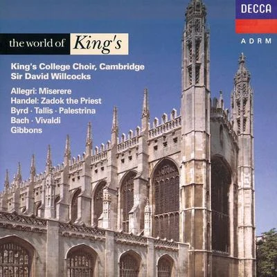 The World of Kings 專輯 Sir David Willcocks/Choir of Kings College Cambridge