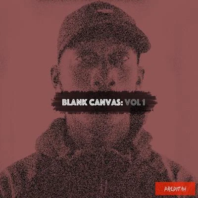 Blank Canvas Vol.1 專輯 Preditah