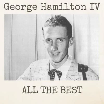 George Hamilton IV All the Best