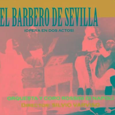 El Barbero de Sevilla. Opera en Dos Actos 专辑 Fabrizio Maria Carminati/Elisa Balbo/Gioachino Rossini/Randall Bills/Silvia Dalla Benetta