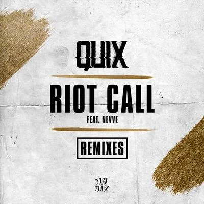 Riot Call (feat. Nevve) (Extended Remixes) 專輯 QUIX