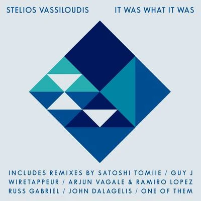 It Was What It Was Remixes 專輯 Stelios Vassiloudis