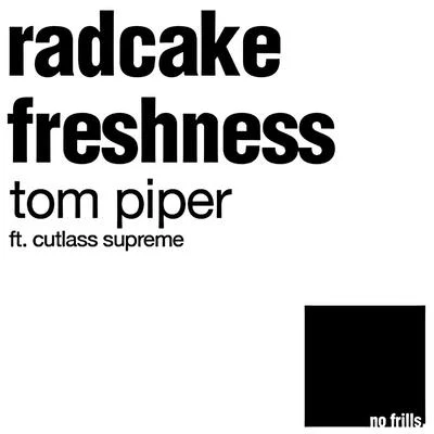 Radcake Freshness 專輯 Tom Piper