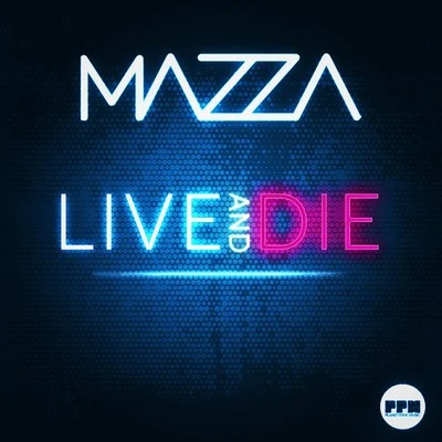 Live & Die 专辑 Mazza