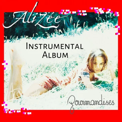 Alizée Gourmandises (Instrumental version)