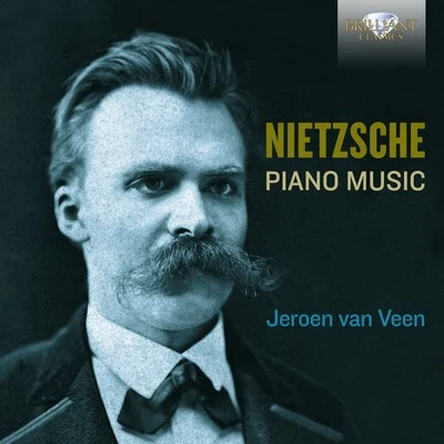 Nietzsche: Complete Piano Music 專輯 Jeroen van Veen/Peter Schreier/Federico Guglielmo