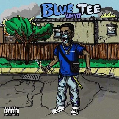 Blue Tee Freestyle 專輯 Why G/Houdini