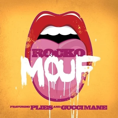 Mouf (feat. Plies & Gucci Mane) - Single 专辑 Rocko