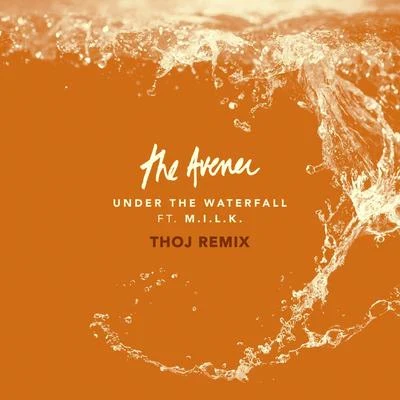 The Avener Under The Waterfall (Thoj Remix)