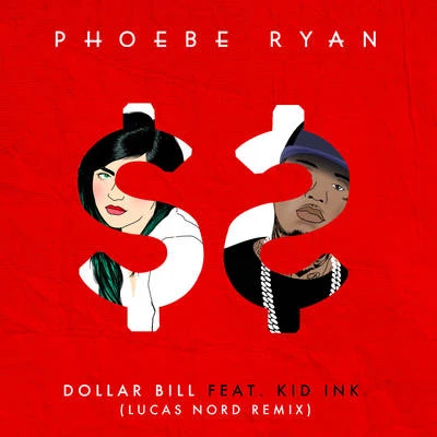 Dollar Bill (Lucas Nord Remix) 專輯 Phoebe Ryan