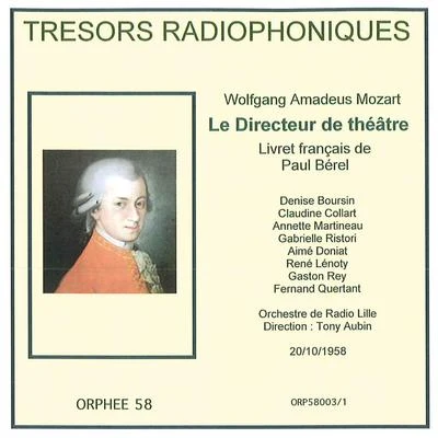 Trésors radiophoniques - Mozart: Le Directeur de théâtre, K.486 (Radio Lille 1958) 专辑 Orchestre de Radio Lille