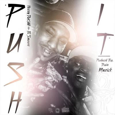 Push It 专辑 Hezzydakidd