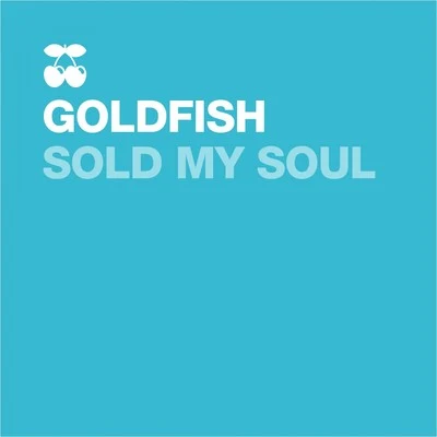 Sold My Soul 专辑 GoldFish/Zeeba