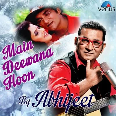 AbhijeetSadhna SargamUdit Narayan Main Deewana Hoon - By Abhijeet