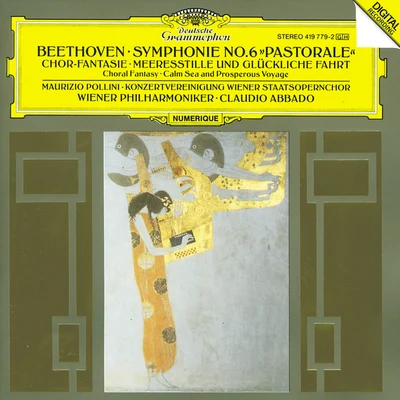 Beethoven: Symphony No.6 "Pastorale"; Choral Fantasy; Calm Sea and Prosperous Voyage 专辑 Claudio Abbado