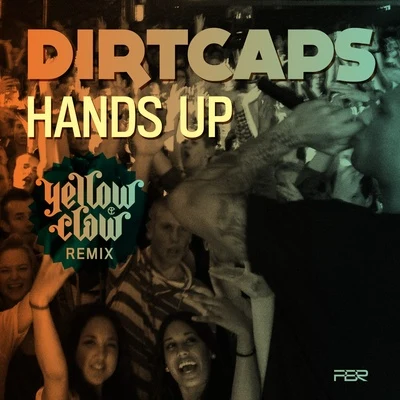 Hands Up (Yellow Claw Remix) 专辑 Yellow Claw