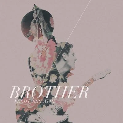 Brother 专辑 Needtobreathe