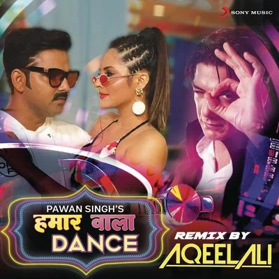 Hamaar Wala Dance (Remix By Aqeel Ali) 專輯 Aqeel Ali