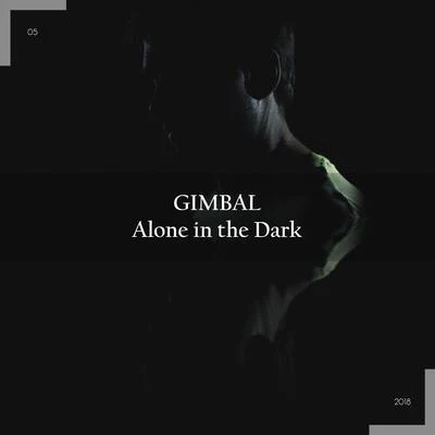 Alone in the Dark (Including Remixes) 專輯 Sinan/Gimbal