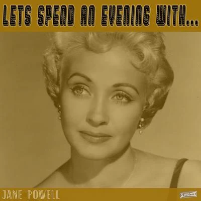 Let&#x27;s Spend an Evening with Jane Powell 专辑 Jane Powell