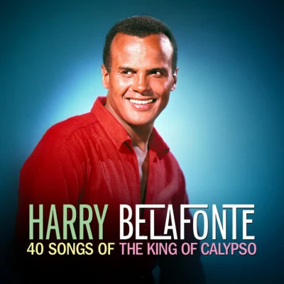 40 Songs of the King of Calypso 专辑 Harry Belafonte/Millard Thomas