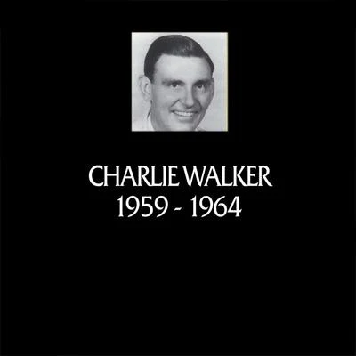 In Chronology 1959-1964 (Remastered Version) (Doxy Collection) 專輯 Charlie Walker